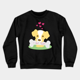 I Wuf You Romantic Animal Pun for Valentines or Anniversary Crewneck Sweatshirt